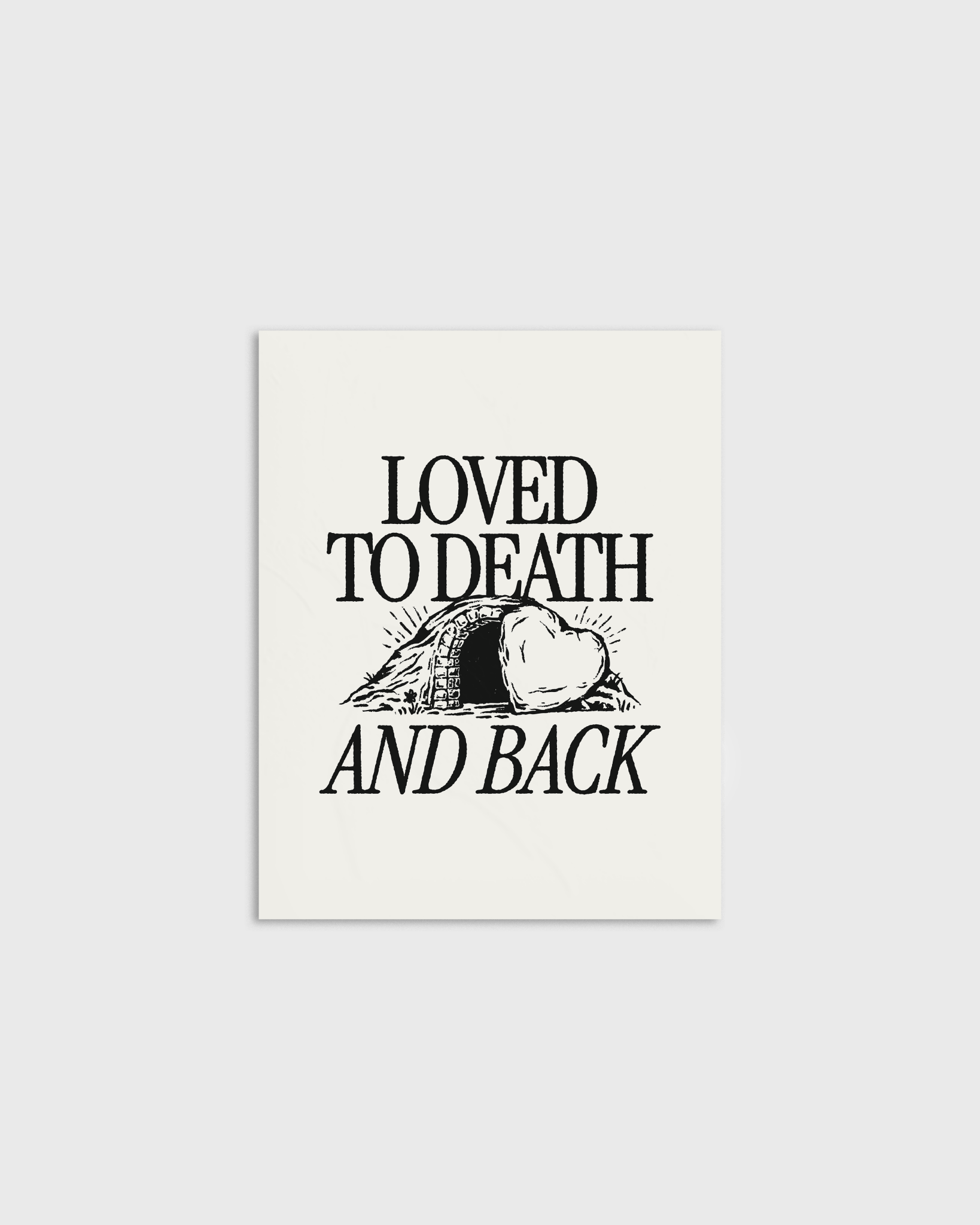 "Loved to Death" 11x14 Print - Proclamation Coalition